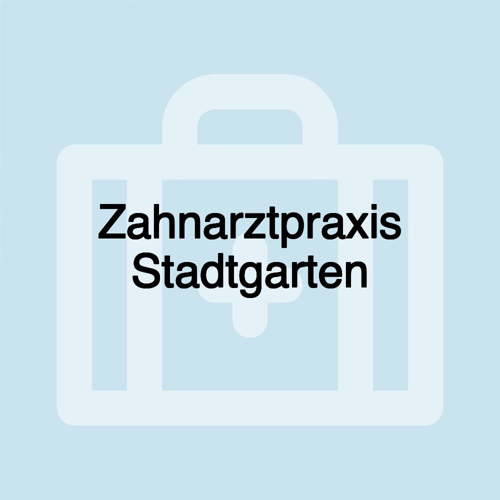 Zahnarztpraxis Stadtgarten