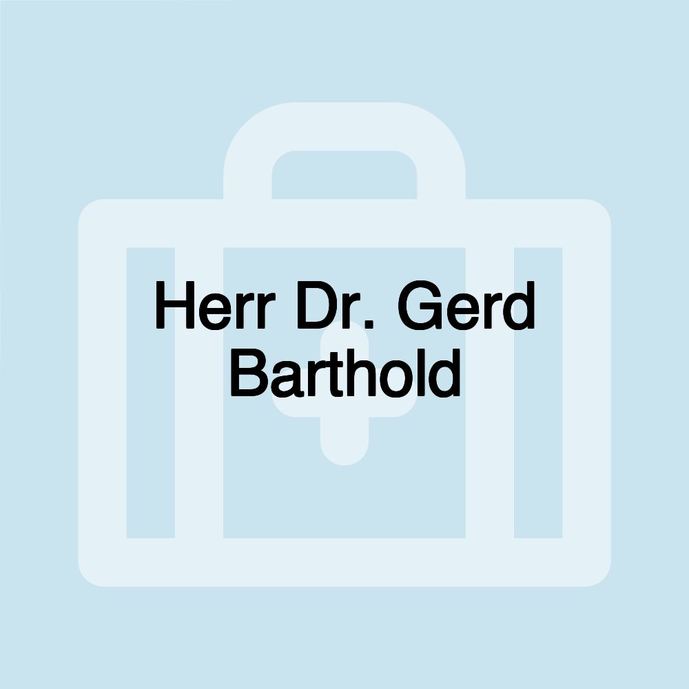 Herr Dr. Gerd Barthold