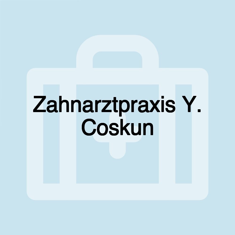 Zahnarztpraxis Y. Coskun