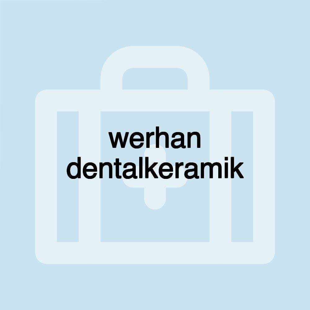 werhan dentalkeramik