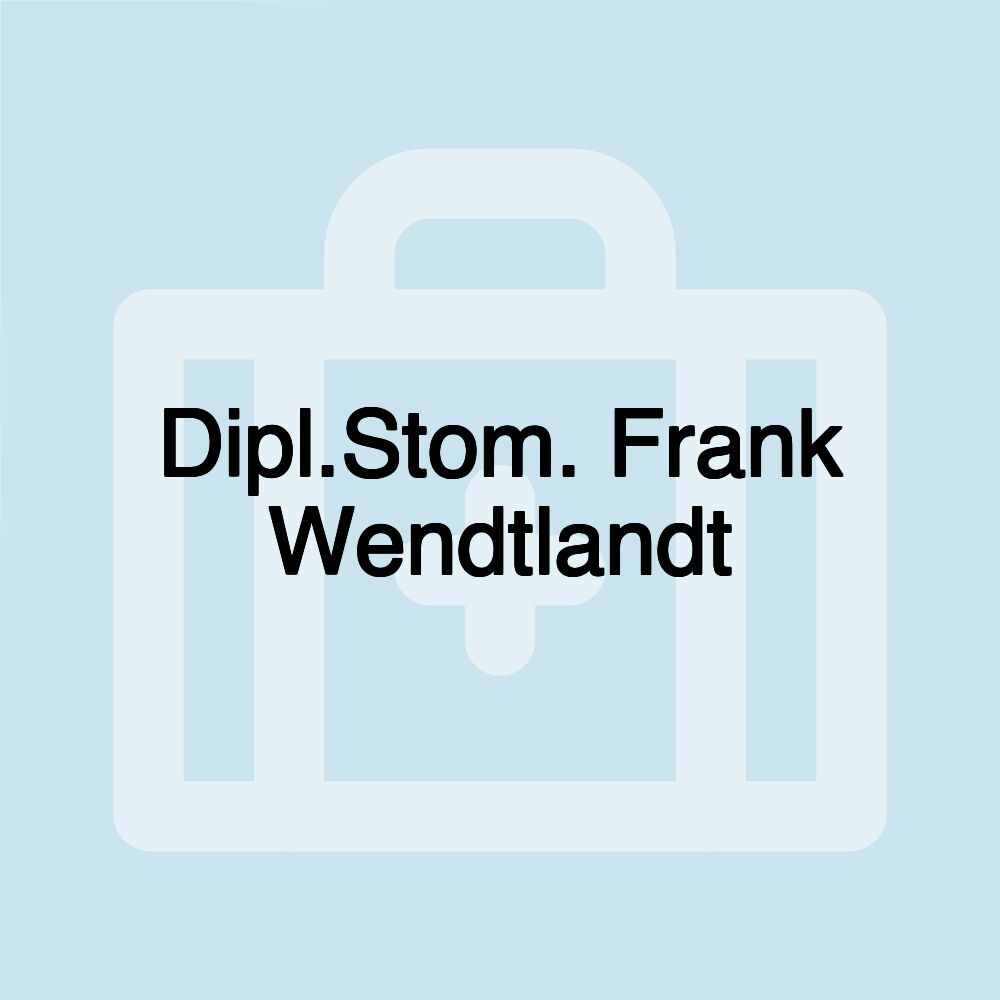 Dipl.Stom. Frank Wendtlandt