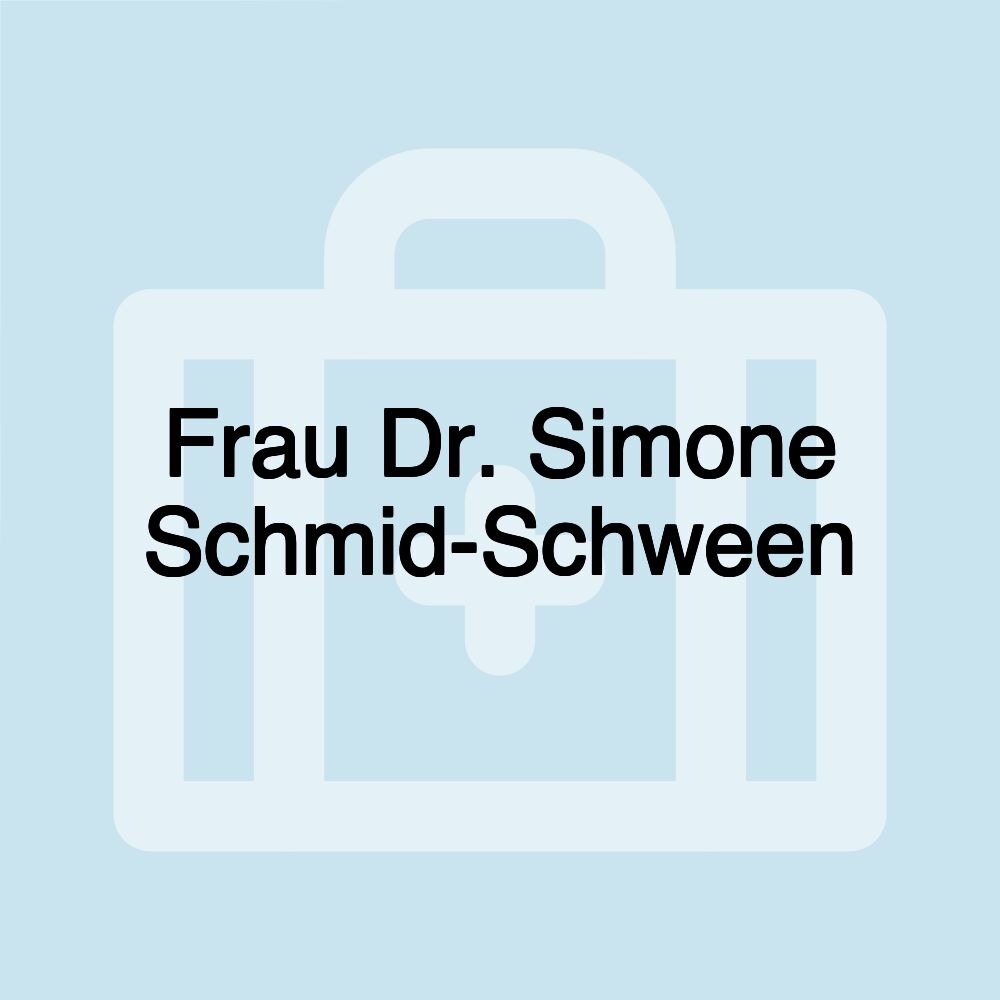 Frau Dr. Simone Schmid-Schween