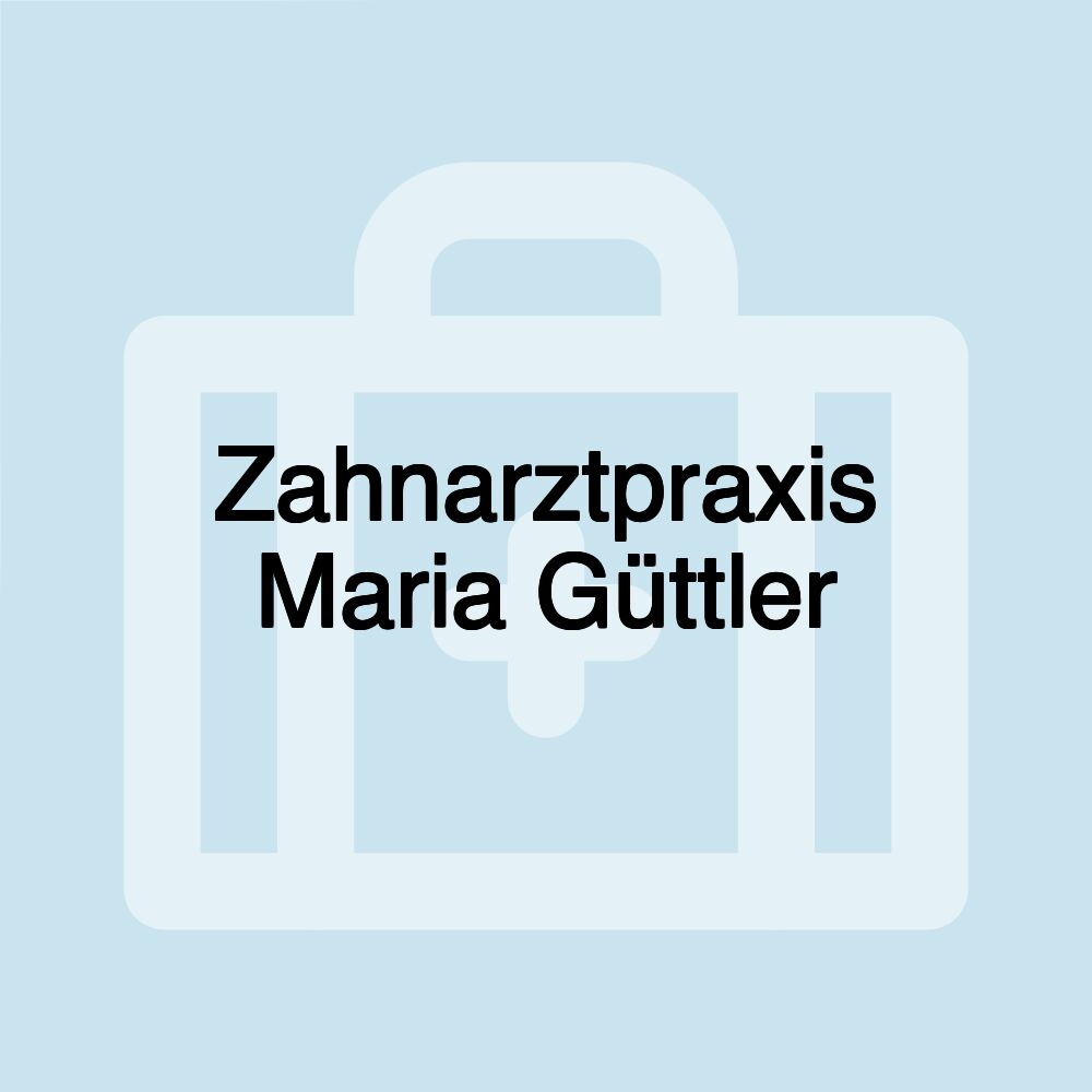 Zahnarztpraxis Maria Güttler