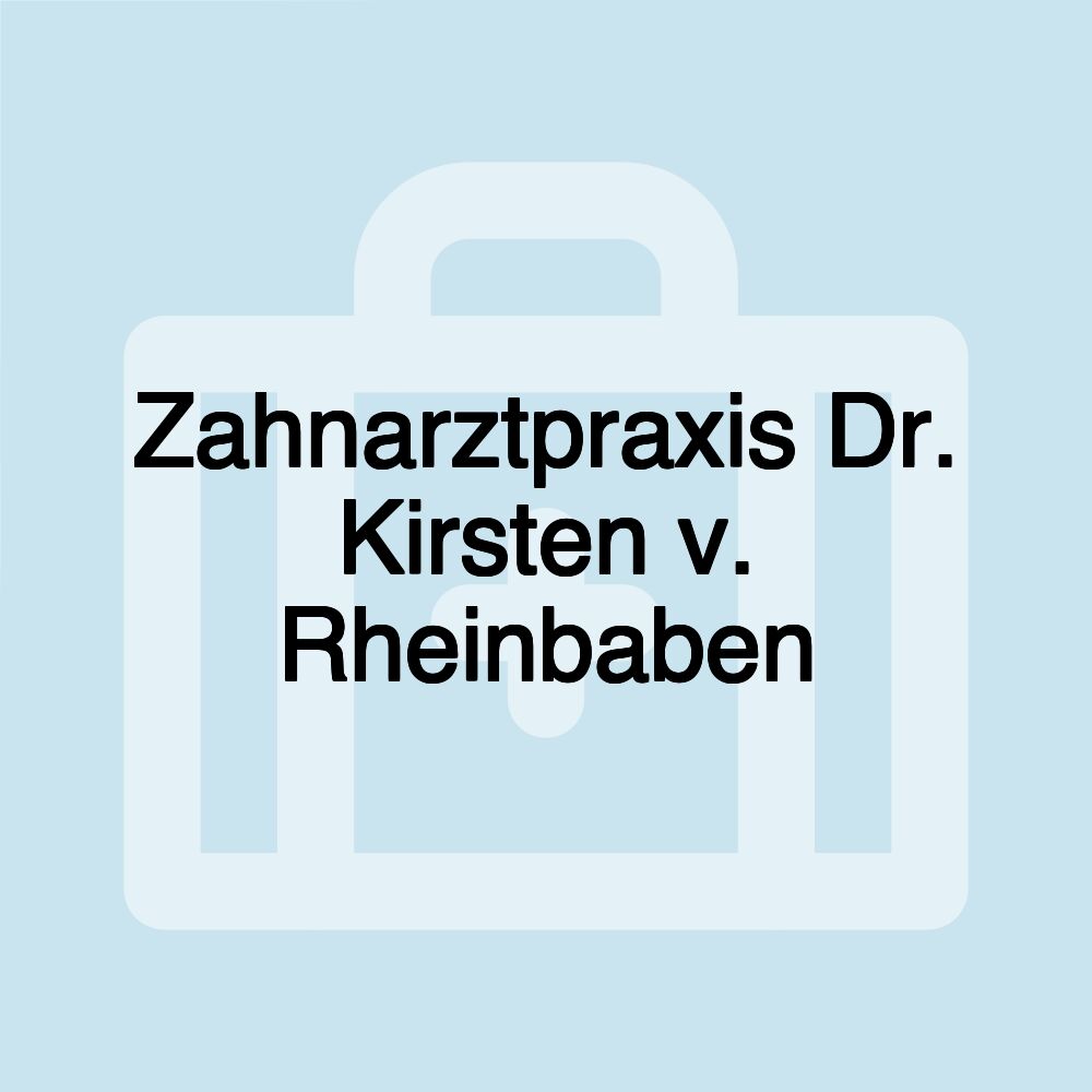 Zahnarztpraxis Dr. Kirsten v. Rheinbaben