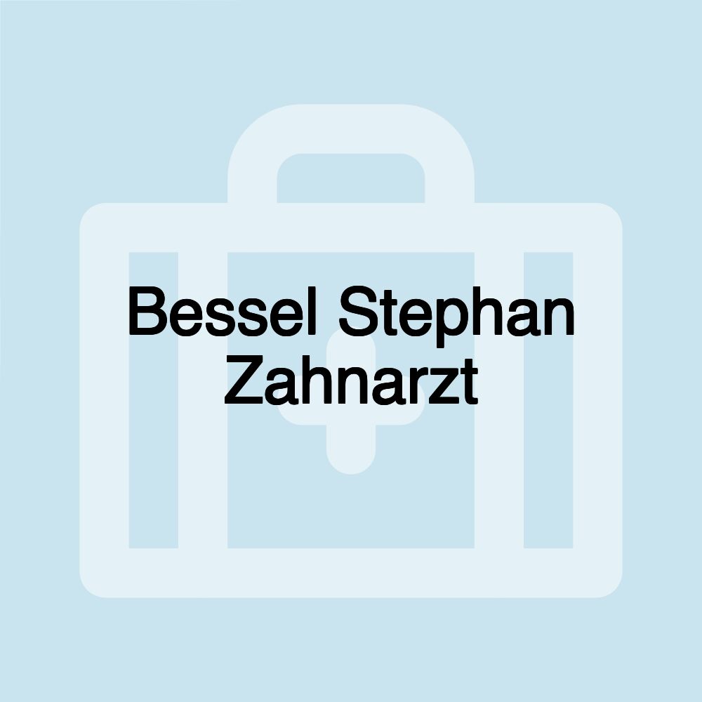 Bessel Stephan Zahnarzt