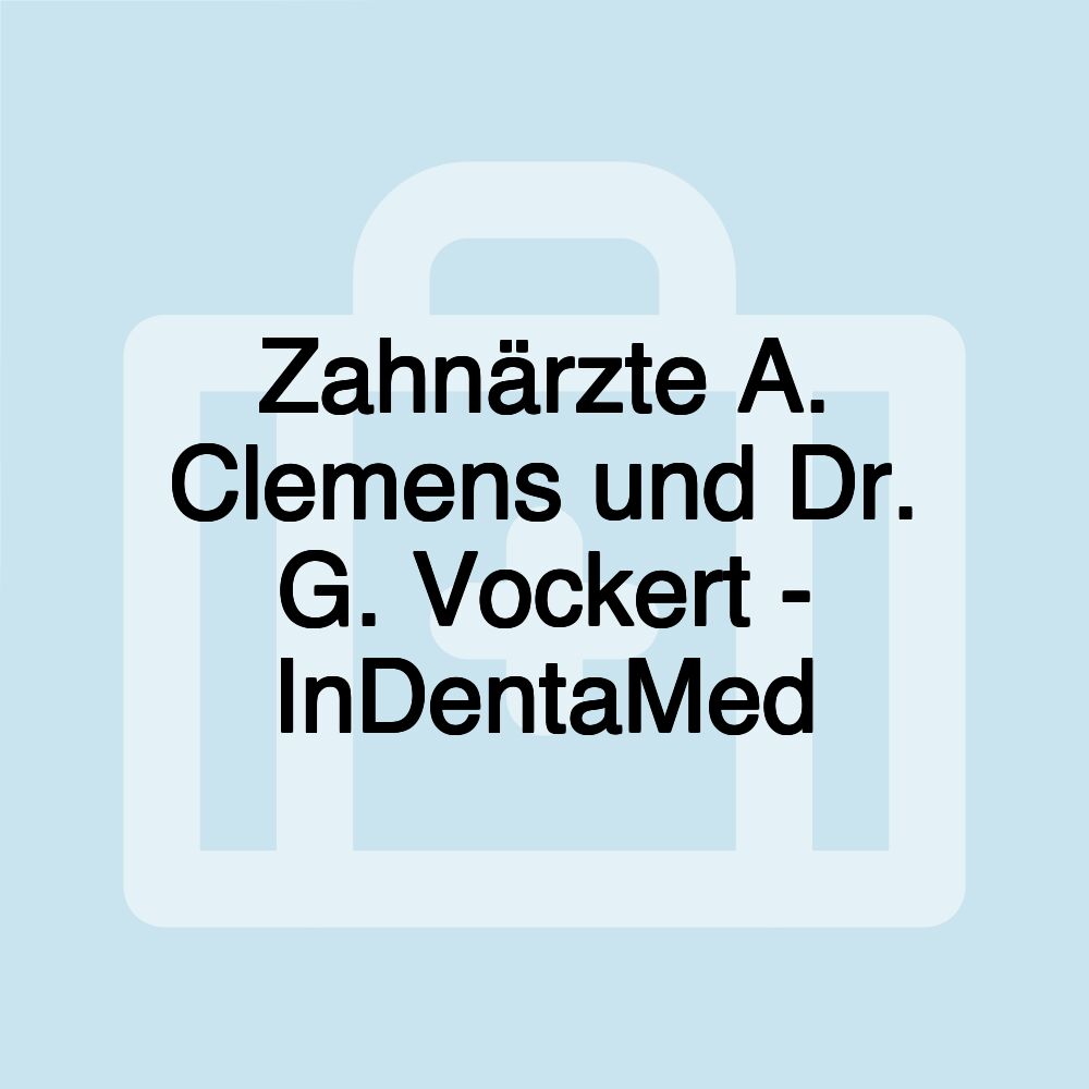 Zahnärzte A. Clemens und Dr. G. Vockert - InDentaMed