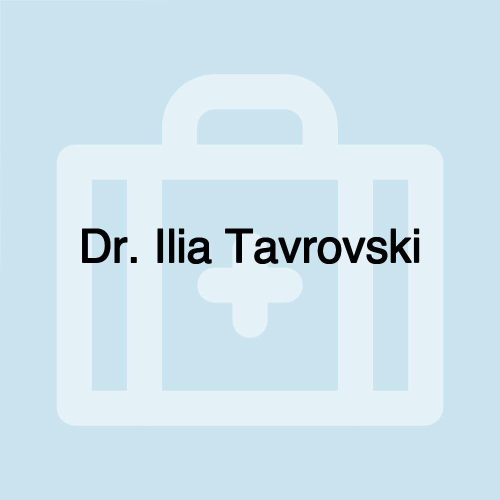 Dr. Ilia Tavrovski