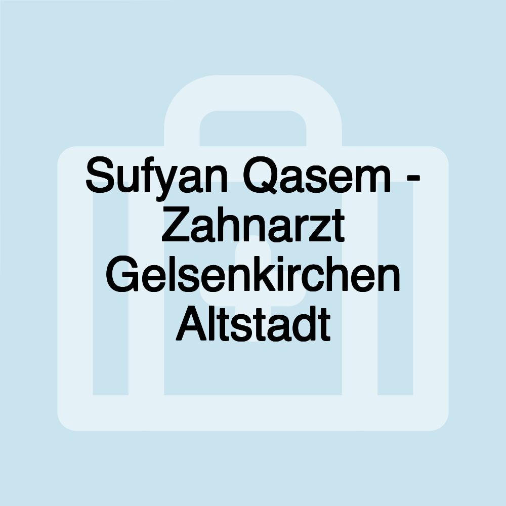 Sufyan Qasem - Zahnarzt Gelsenkirchen Altstadt