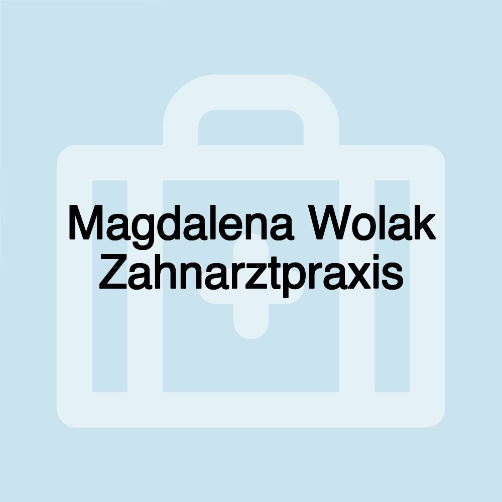 Magdalena Wolak Zahnarztpraxis