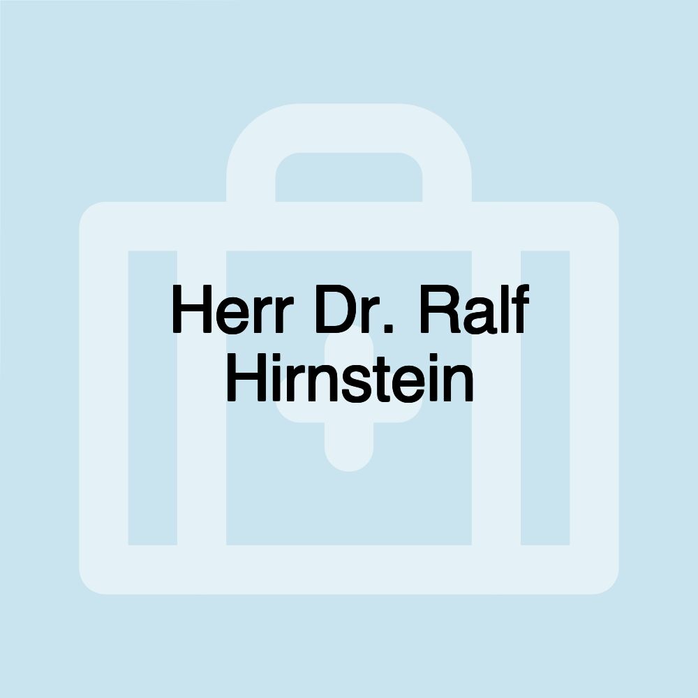 Herr Dr. Ralf Hirnstein