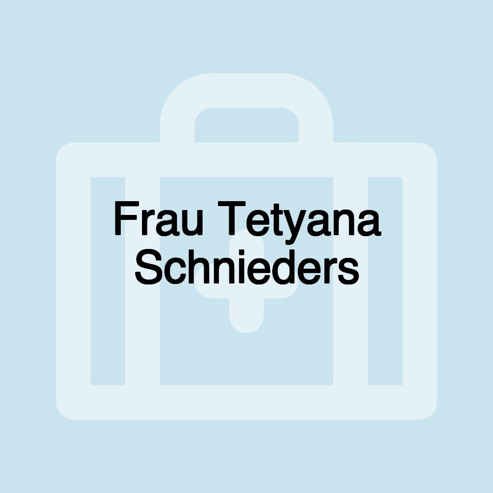 Frau Tetyana Schnieders