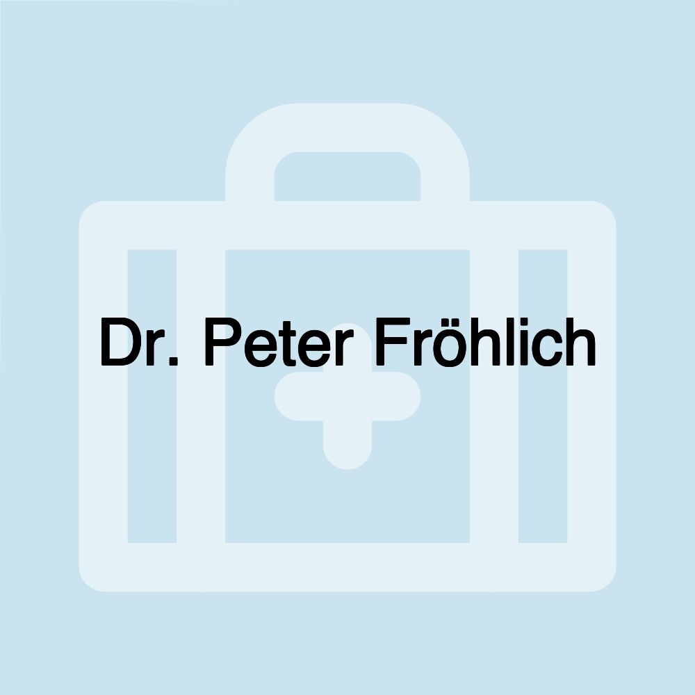 Dr. Peter Fröhlich