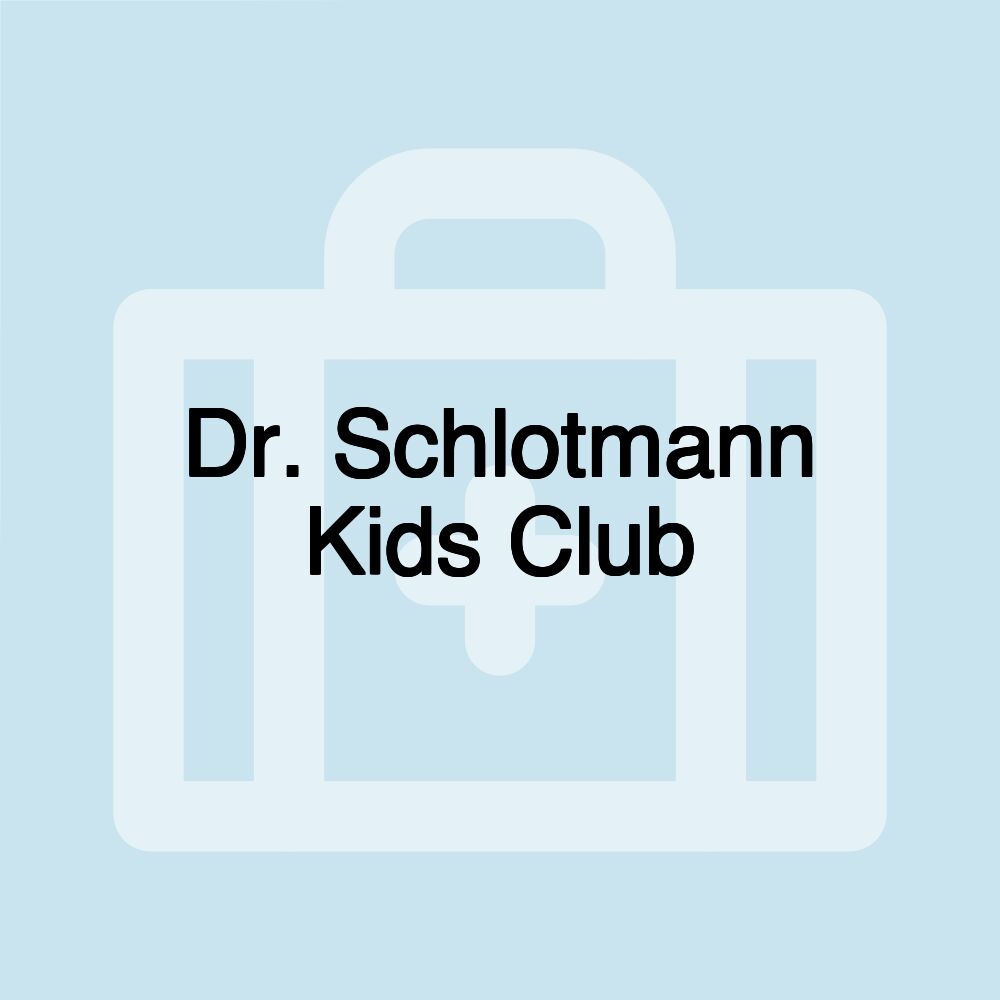 Dr. Schlotmann Kids Club