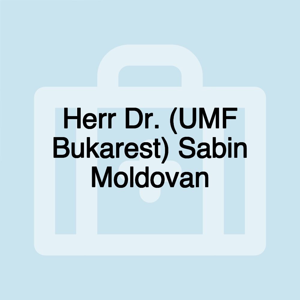 Herr Dr. (UMF Bukarest) Sabin Moldovan