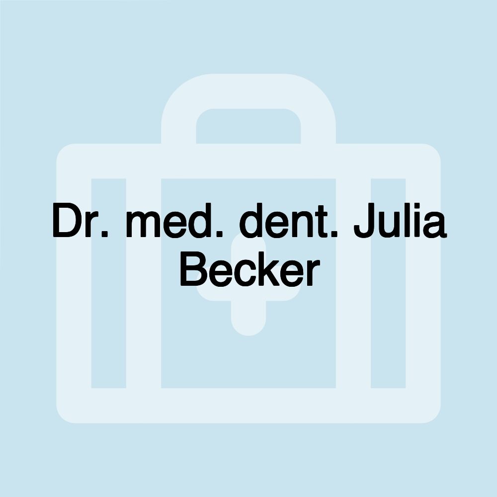 Dr. med. dent. Julia Becker