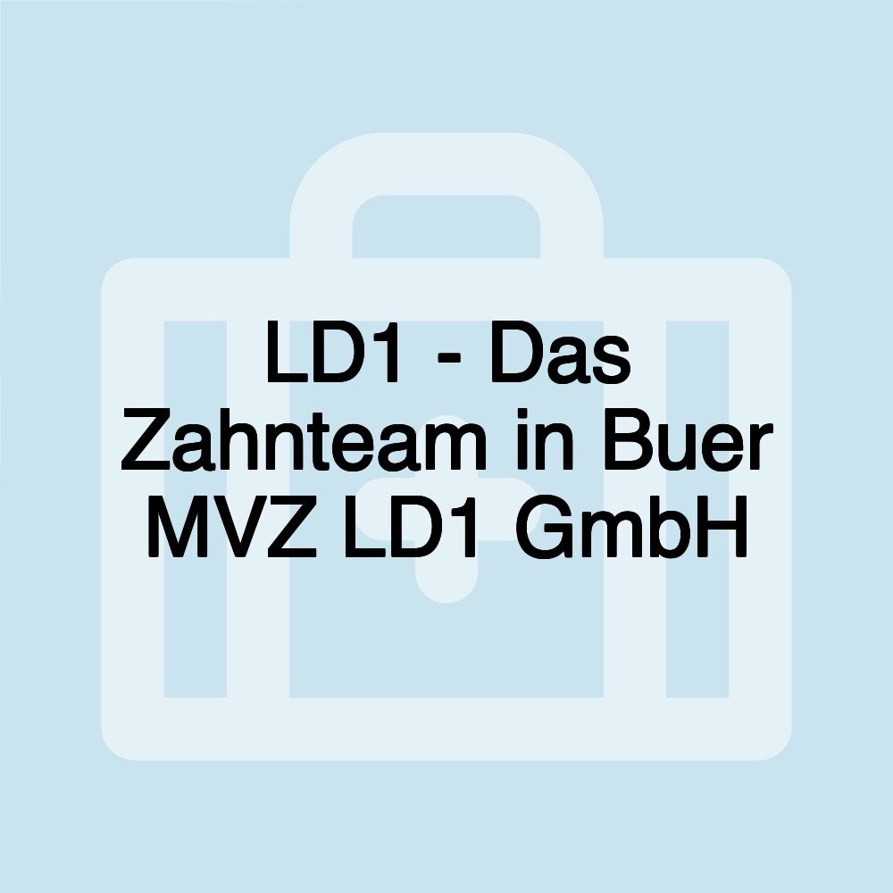 LD1 - Das Zahnteam in Buer MVZ LD1 GmbH