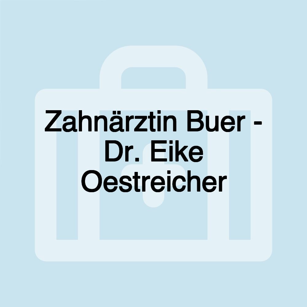 Zahnärztin Buer - Dr. Eike Oestreicher