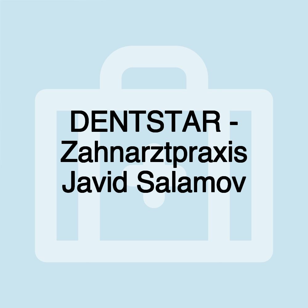 DENTSTAR - Zahnarztpraxis Javid Salamov