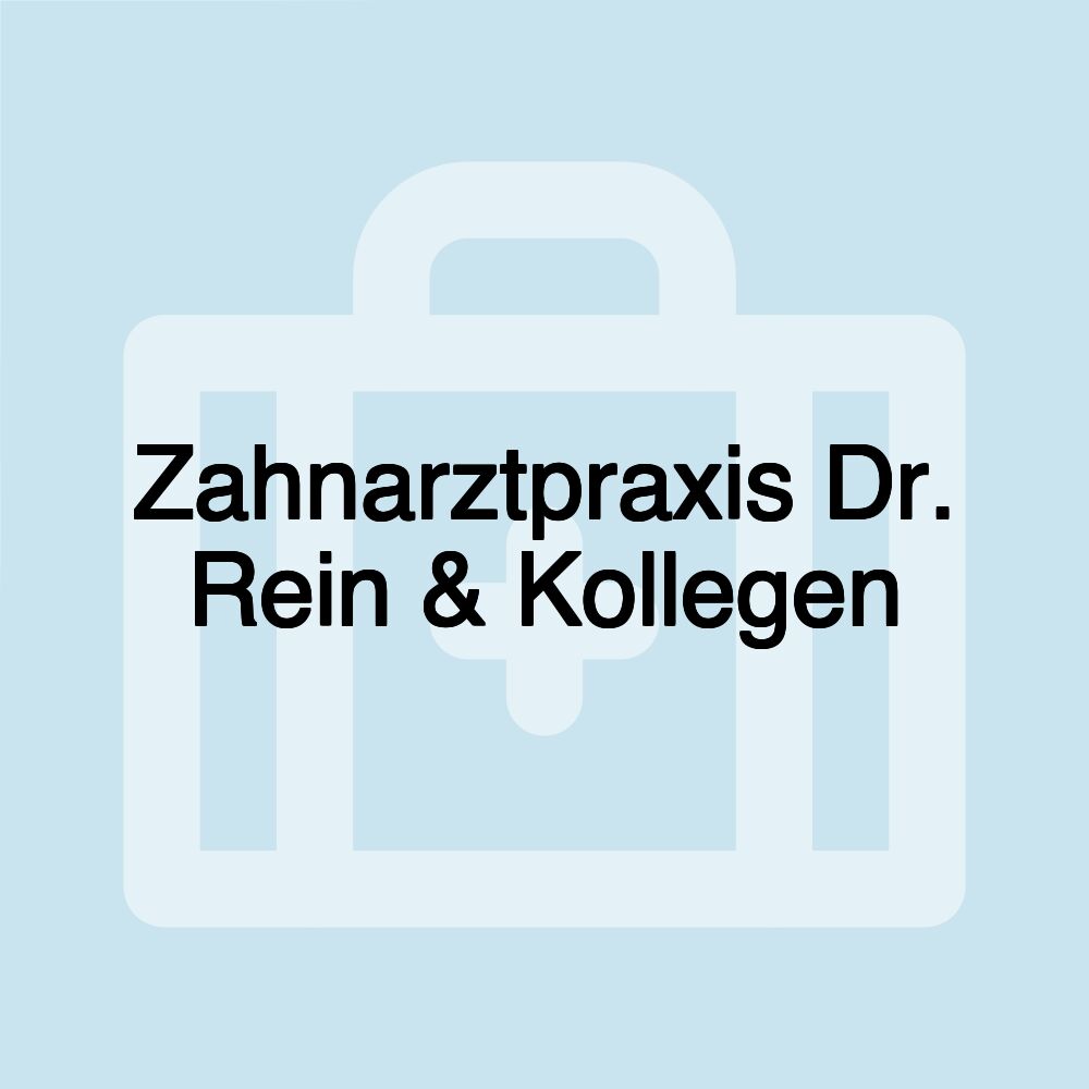 Zahnarztpraxis Dr. Rein & Kollegen