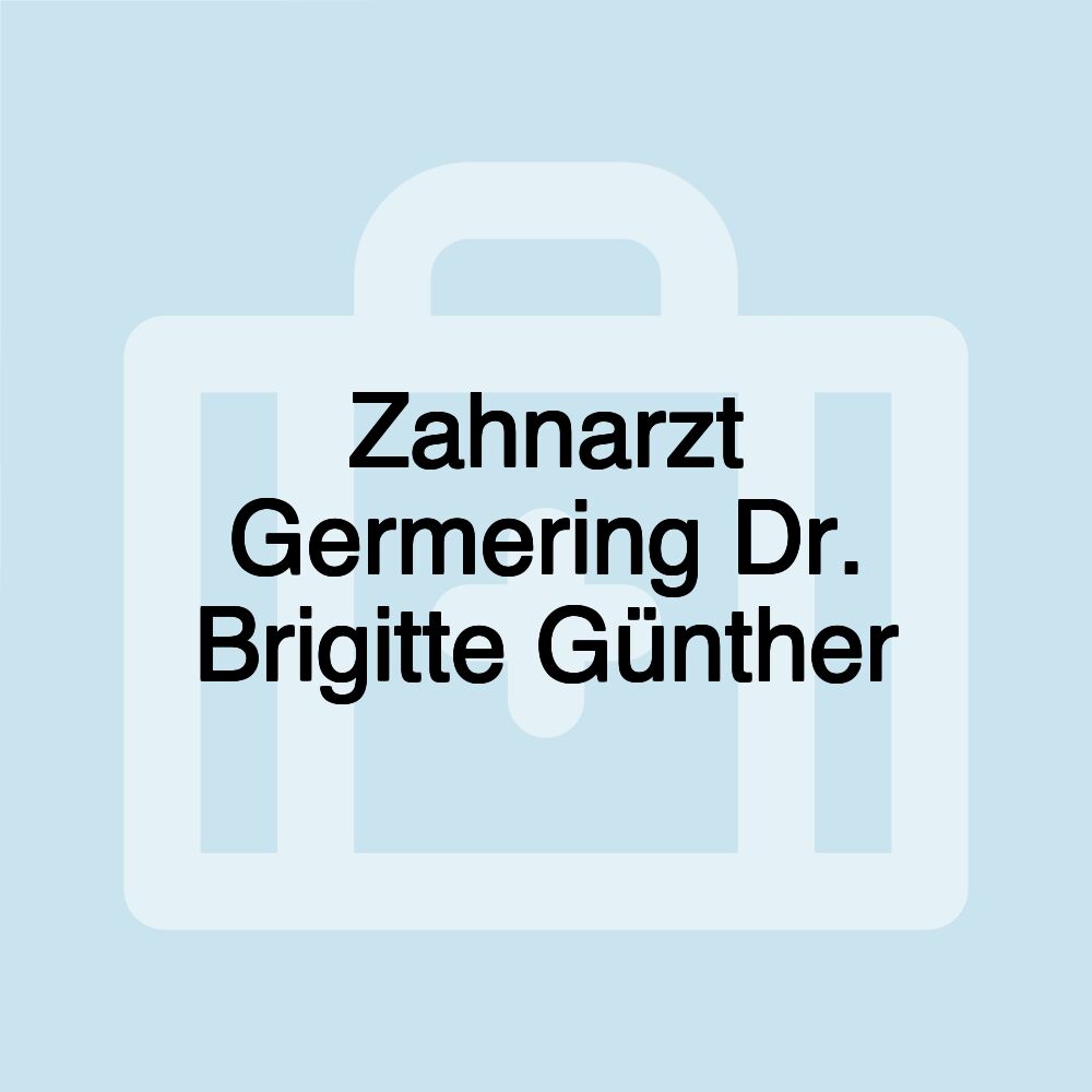 Zahnarzt Germering Dr. Brigitte Günther