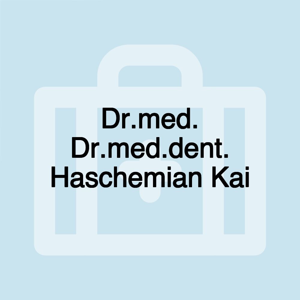 Dr.med. Dr.med.dent. Haschemian Kai