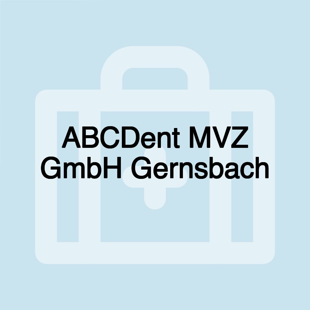 ABCDent MVZ GmbH Gernsbach