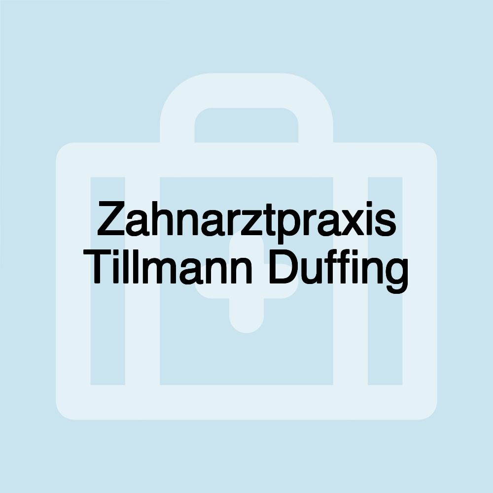 Zahnarztpraxis Tillmann Duffing