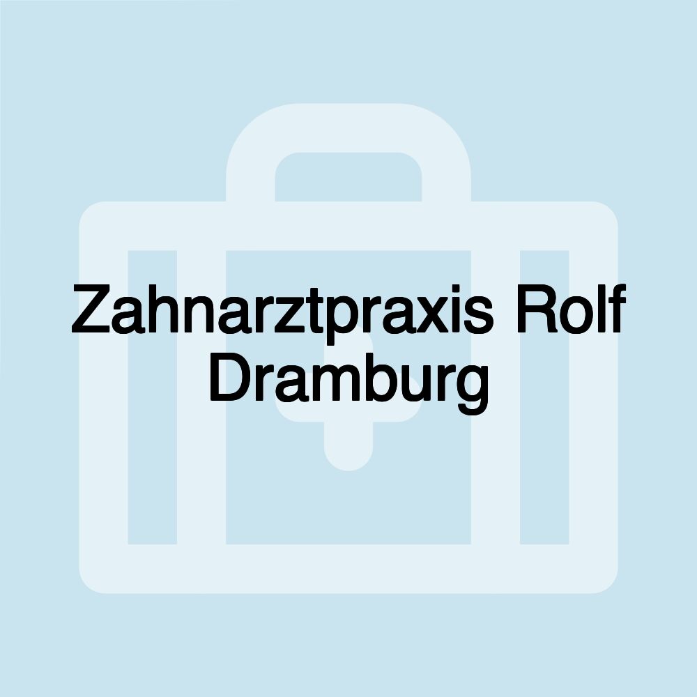 Zahnarztpraxis Rolf Dramburg