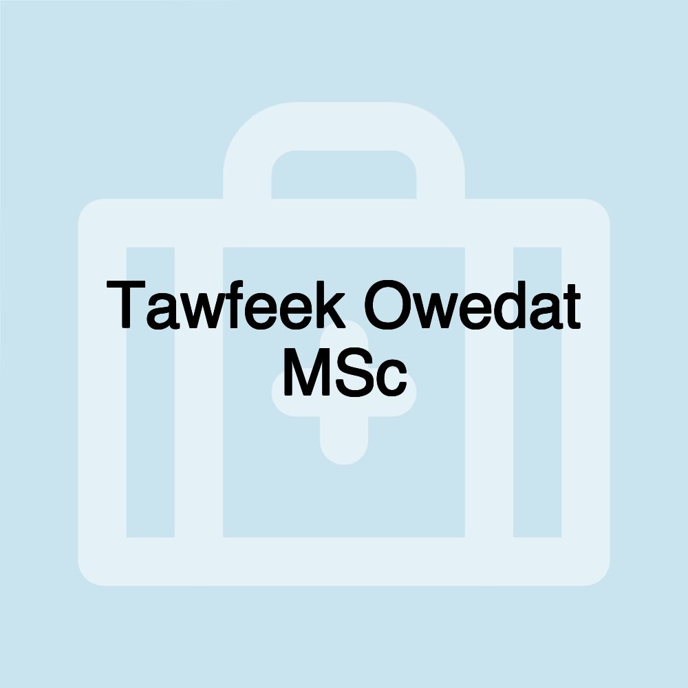 Tawfeek Owedat MSc