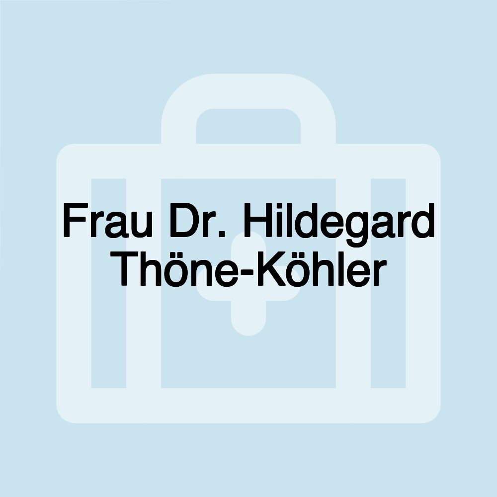 Frau Dr. Hildegard Thöne-Köhler