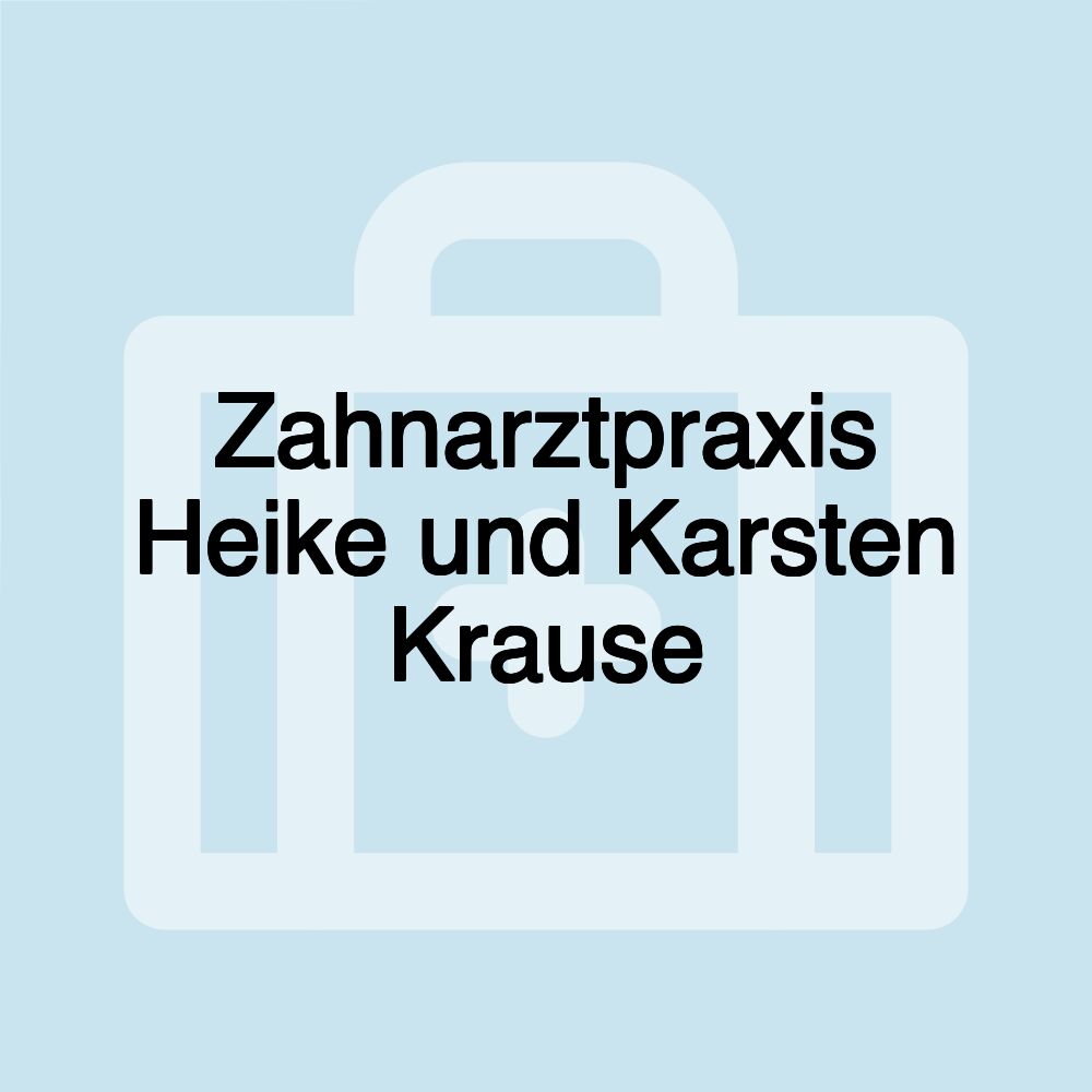 Zahnarztpraxis Heike und Karsten Krause