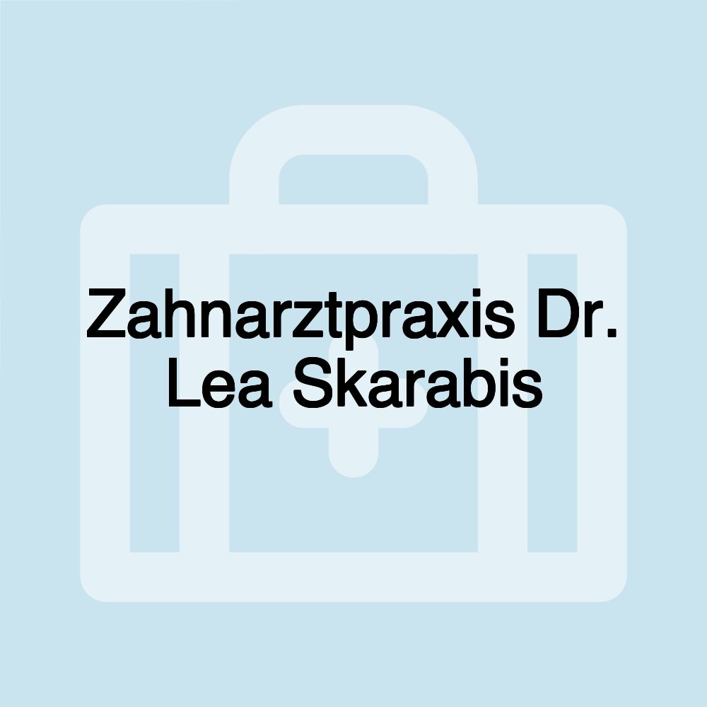 Zahnarztpraxis Dr. Lea Skarabis