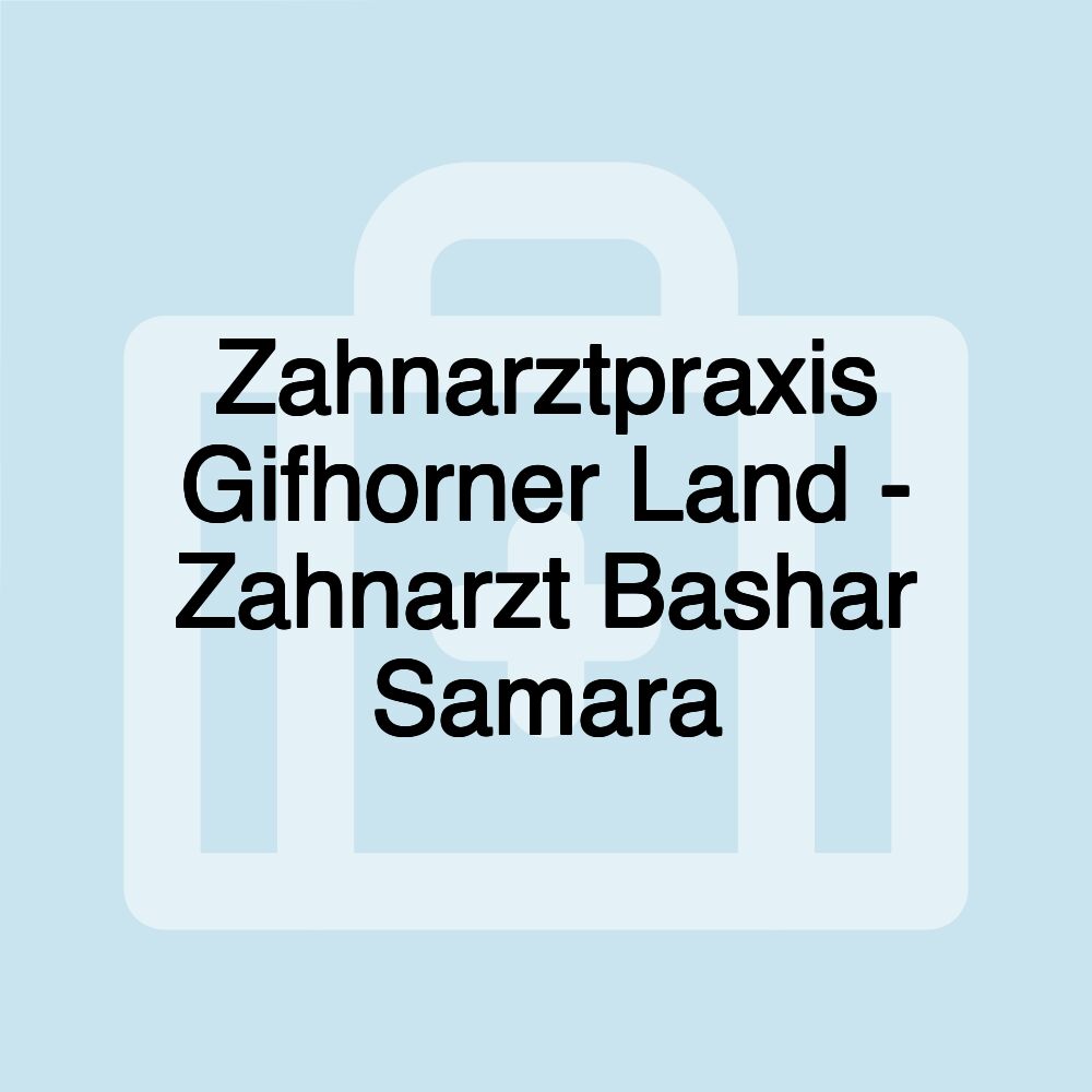 Zahnarztpraxis Gifhorner Land - Zahnarzt Bashar Samara