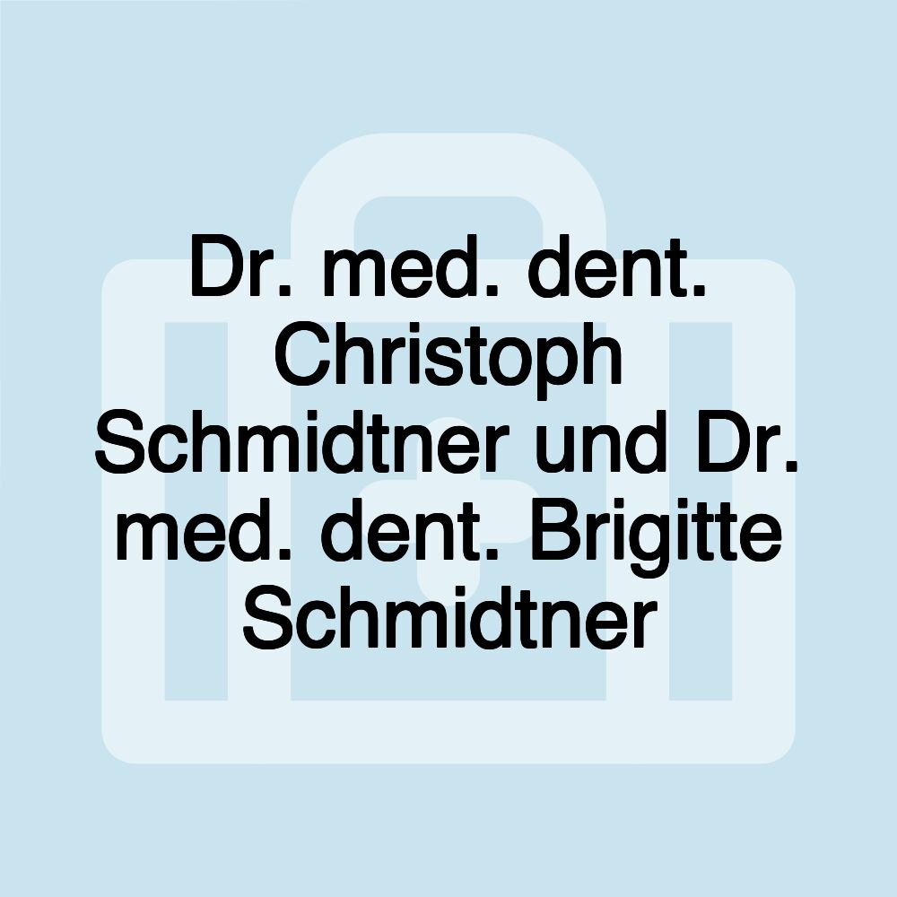 Dr. med. dent. Christoph Schmidtner und Dr. med. dent. Brigitte Schmidtner