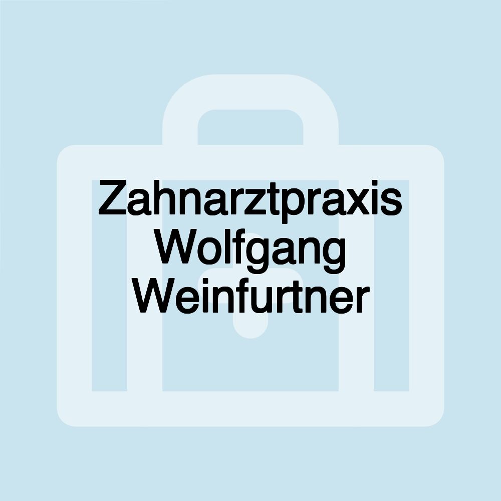 Zahnarztpraxis Wolfgang Weinfurtner