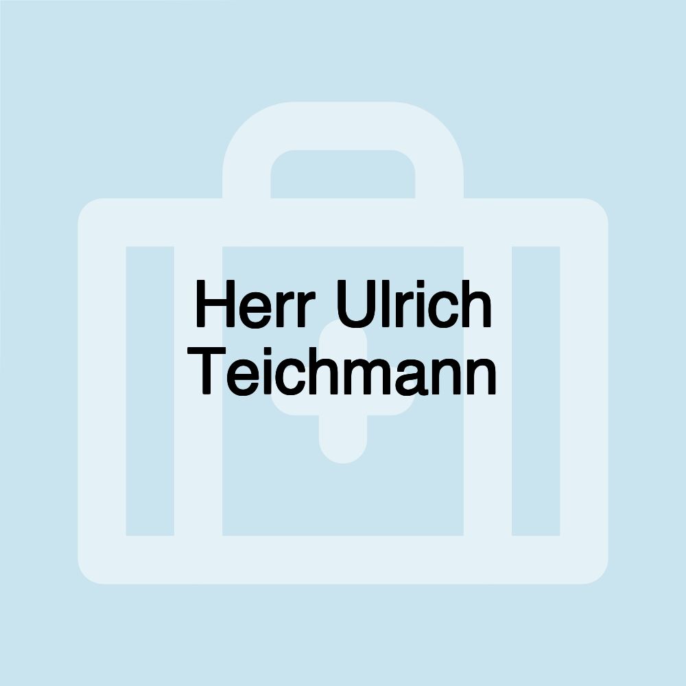 Herr Ulrich Teichmann