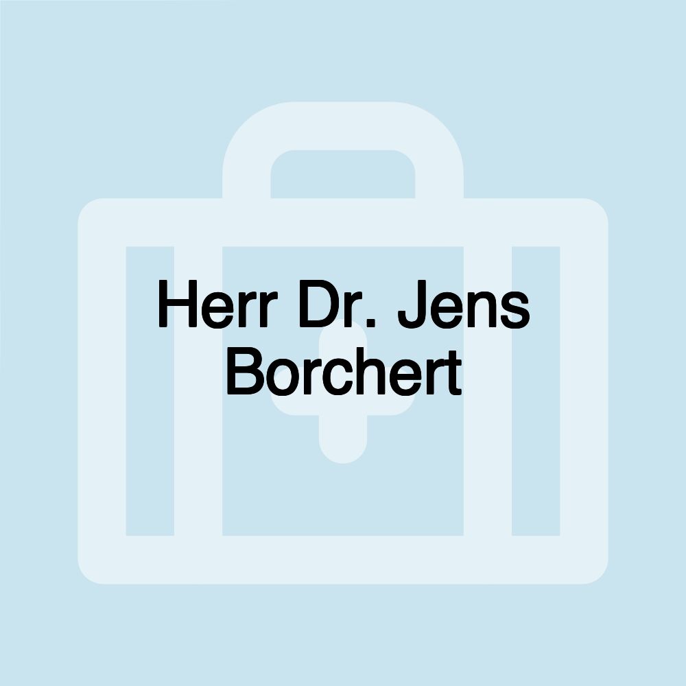 Herr Dr. Jens Borchert