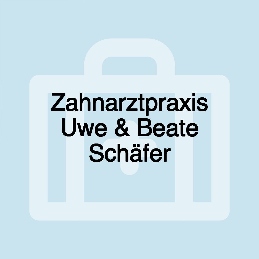 Zahnarztpraxis Uwe & Beate Schäfer