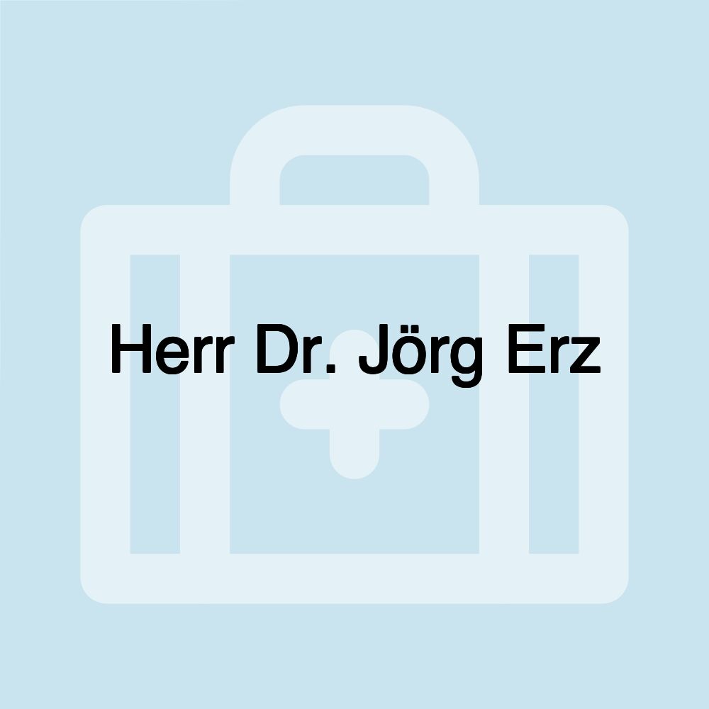 Herr Dr. Jörg Erz