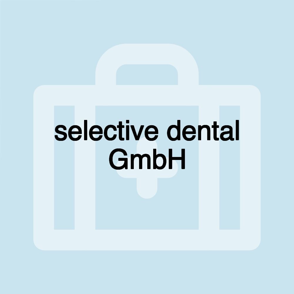 selective dental GmbH