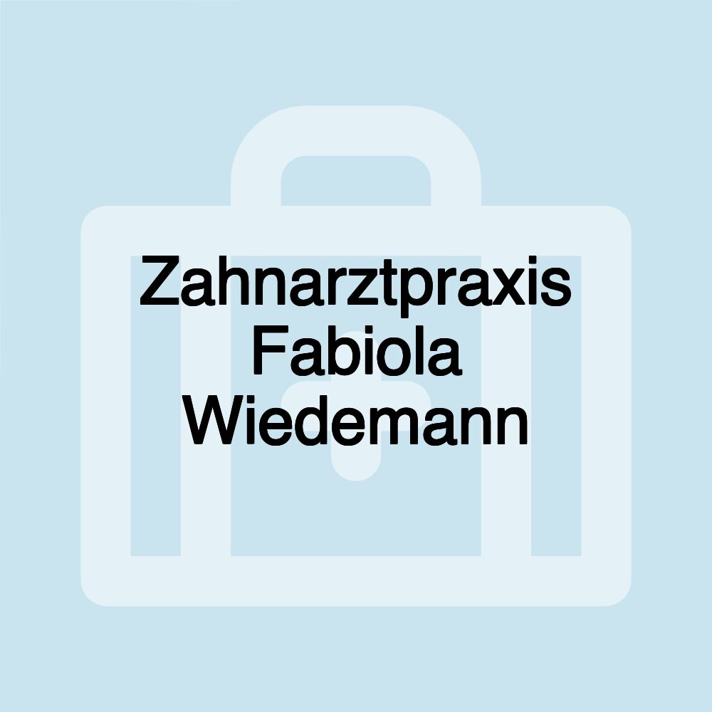 Zahnarztpraxis Fabiola Wiedemann