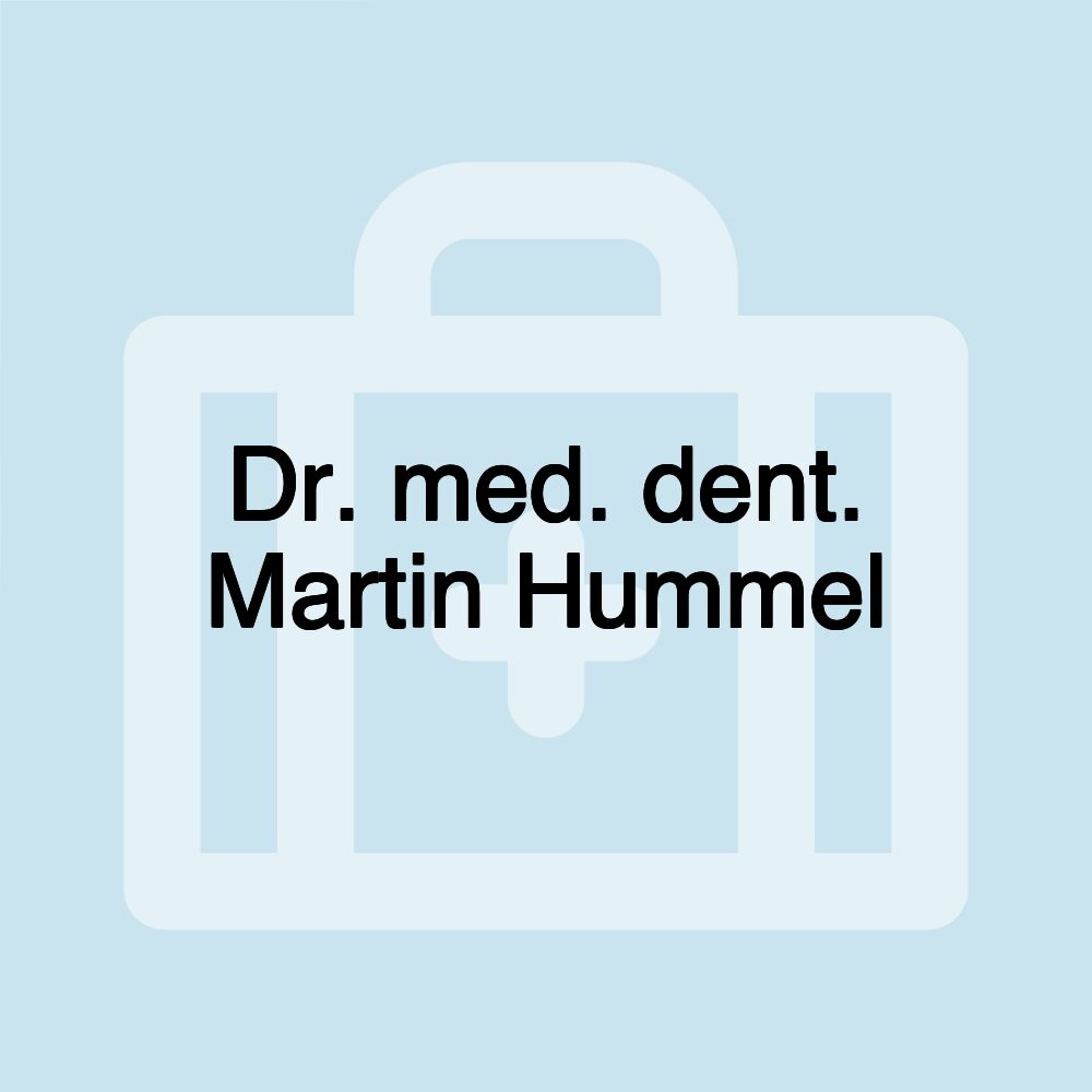 Dr. med. dent. Martin Hummel