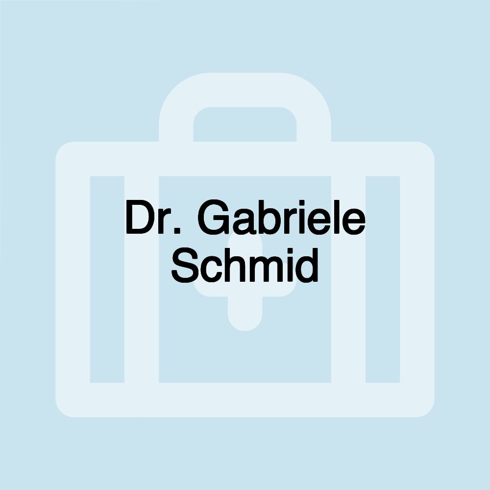 Dr. Gabriele Schmid