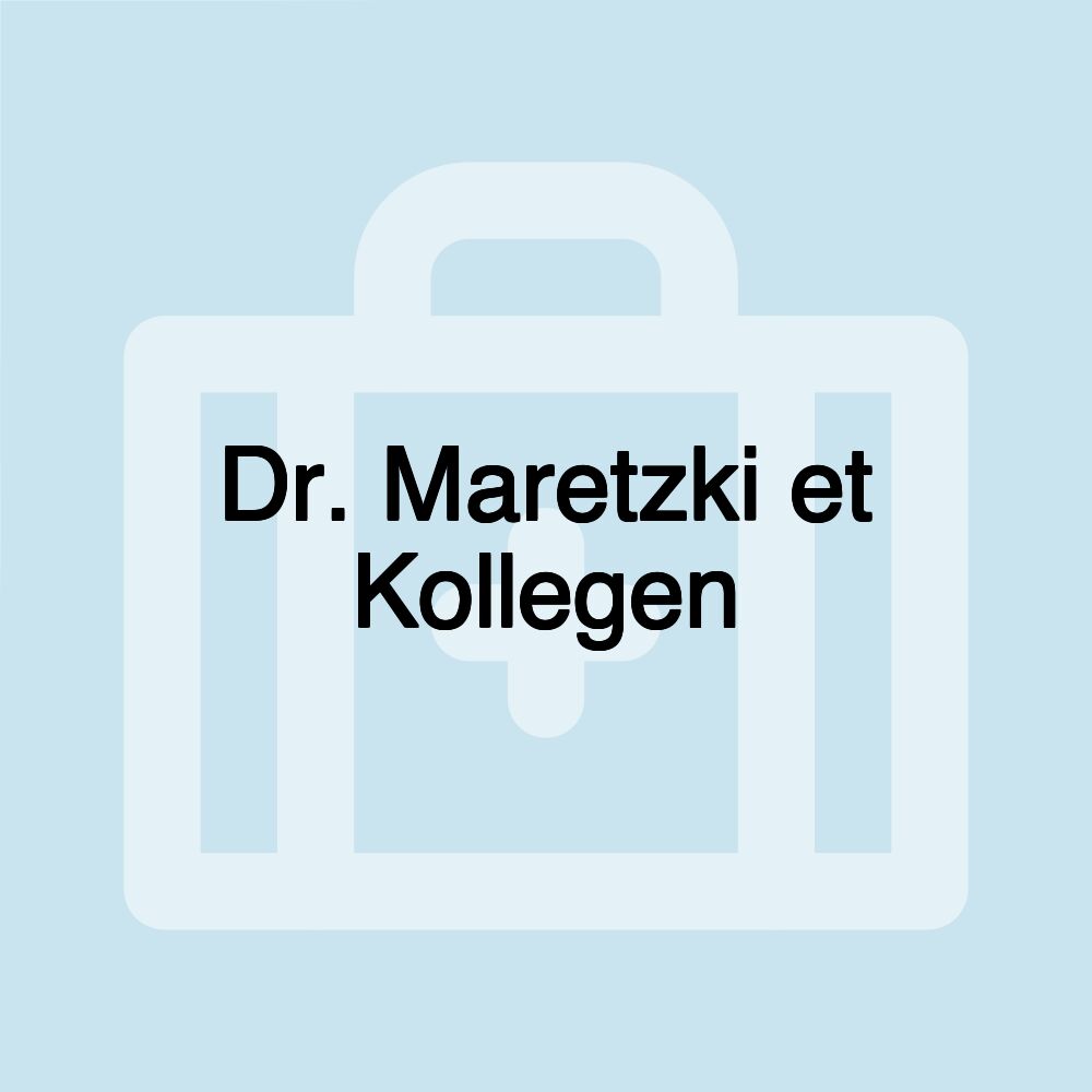 Dr. Maretzki et Kollegen