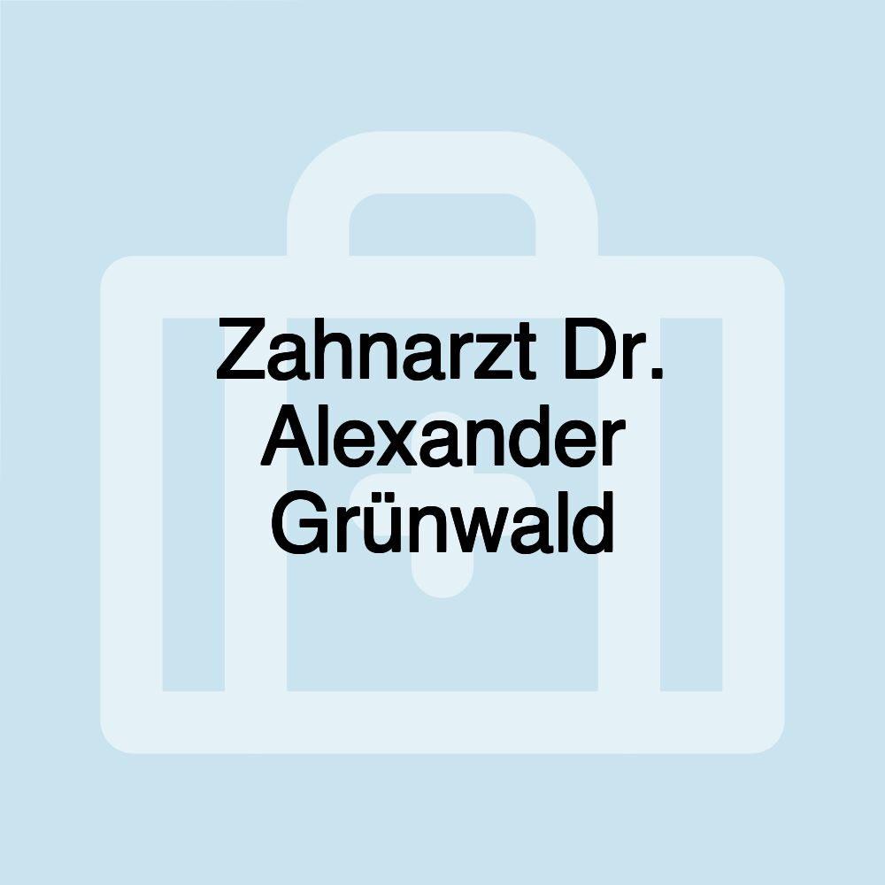 Zahnarzt Dr. Alexander Grünwald