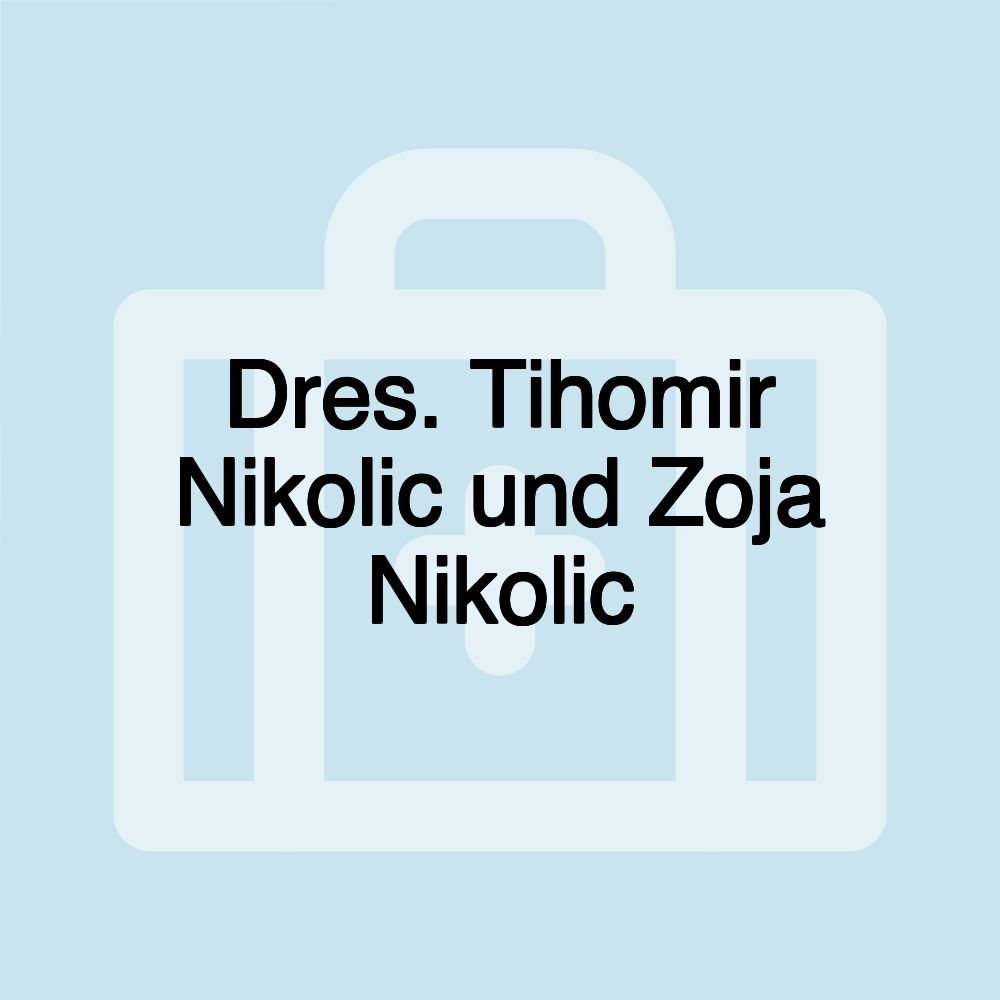 Dres. Tihomir Nikolic und Zoja Nikolic