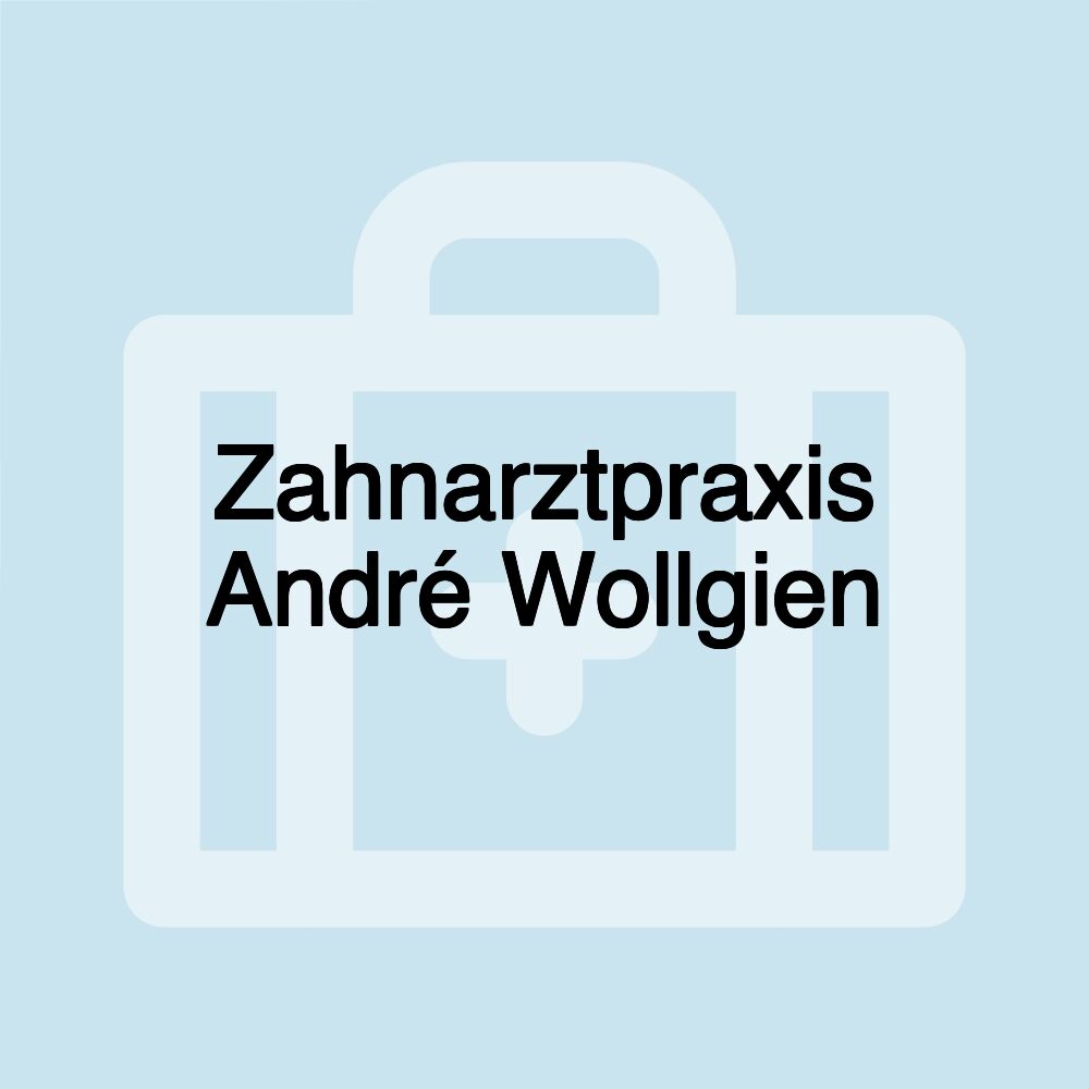 Zahnarztpraxis André Wollgien