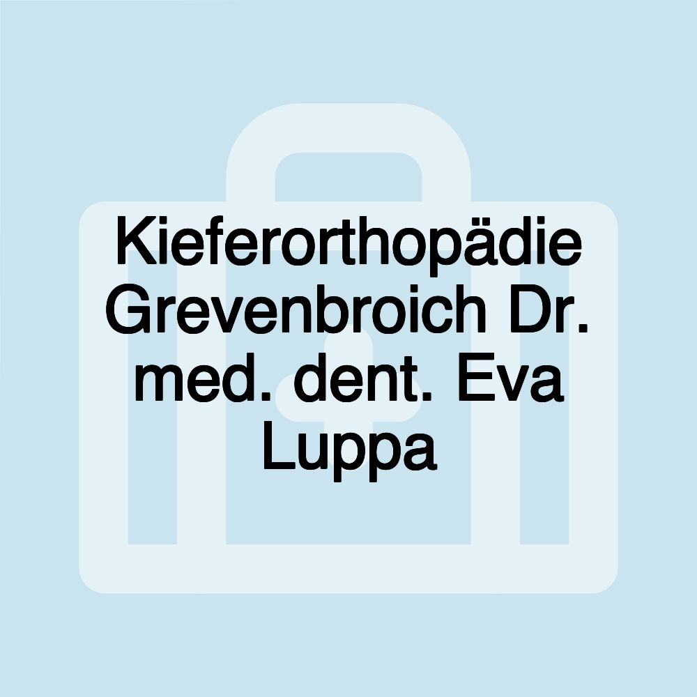 Kieferorthopädie Grevenbroich Dr. med. dent. Eva Luppa