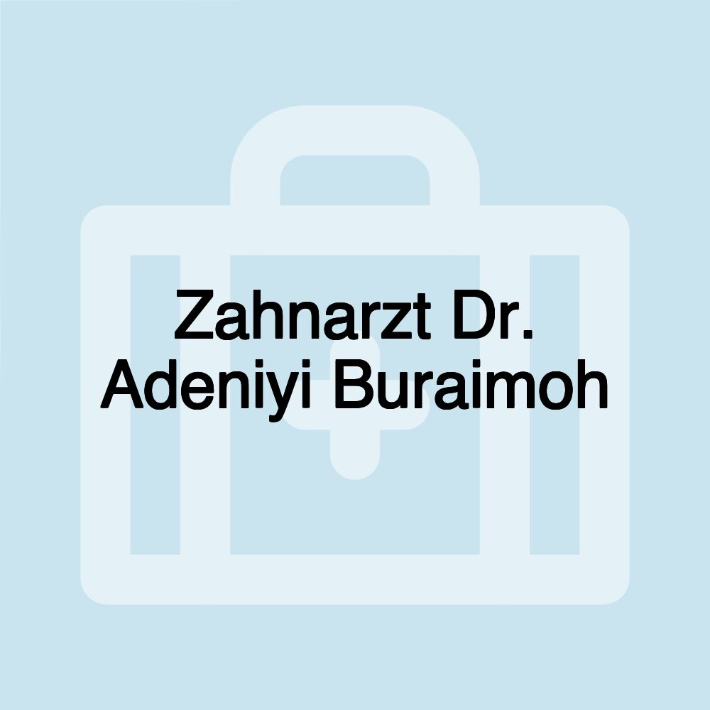 Zahnarzt Dr. Adeniyi Buraimoh