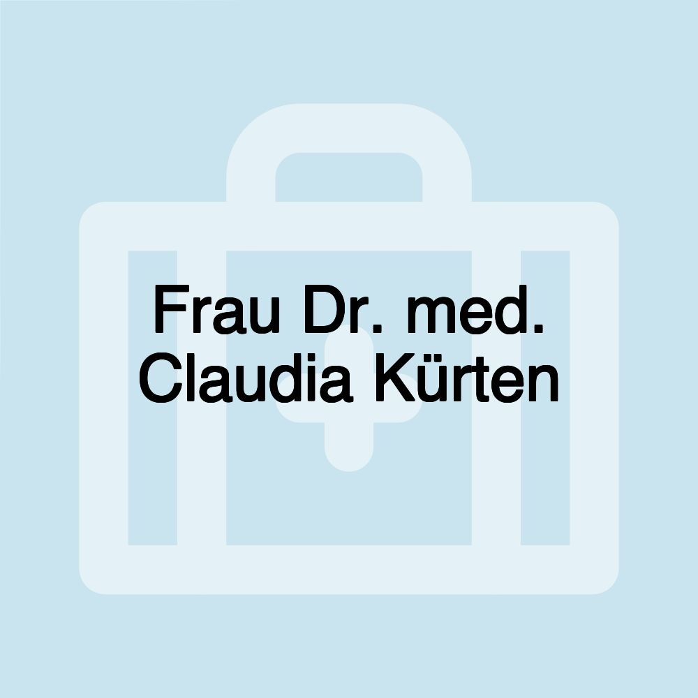 Frau Dr. med. Claudia Kürten